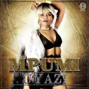 Mpumi - Uyazi